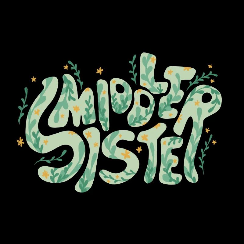 Spruch "middle sister" Schwester