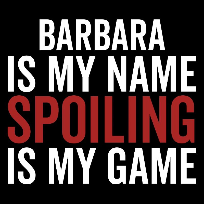 Barbara est mon nom Spoiling est mon jeu