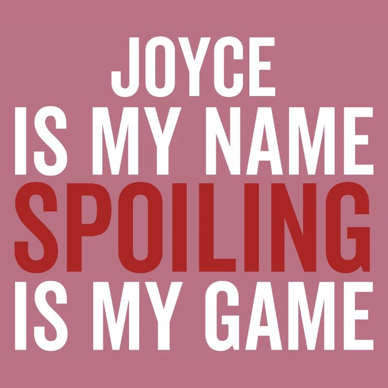 Joyce est mon nom Spoiling est mon jeu