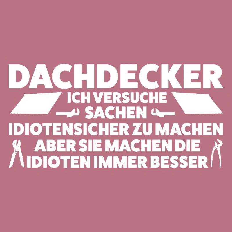 Dachdecker Beruf Dachdecken Geschenk
