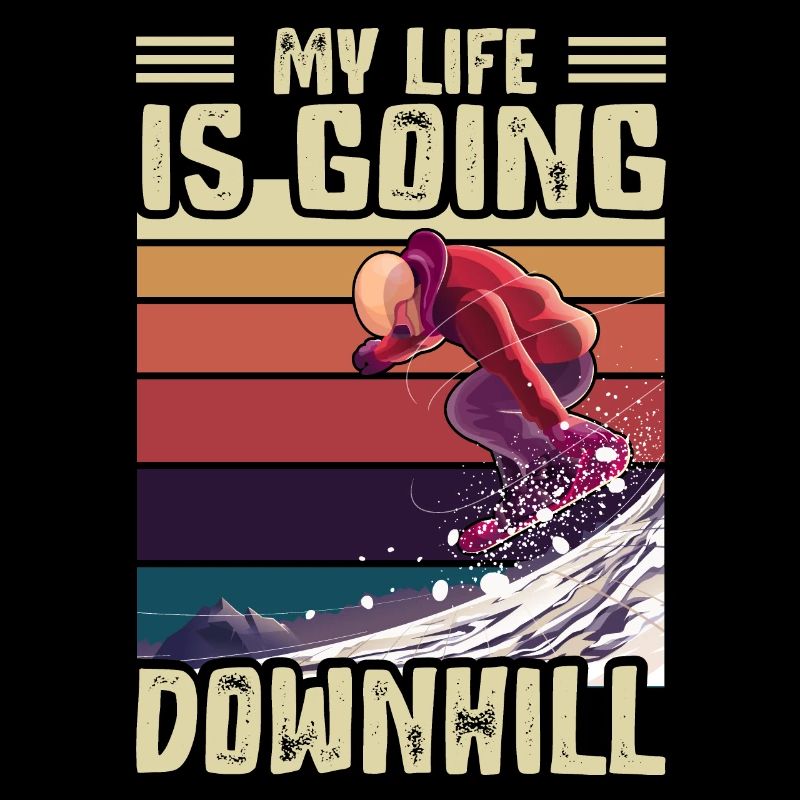 My Life Is Going Downhill Snowboarding