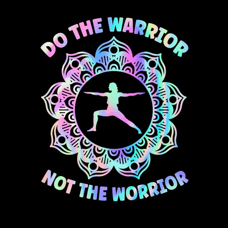 Do The Warrior Not The Worrior Yoga Pose Yoga
