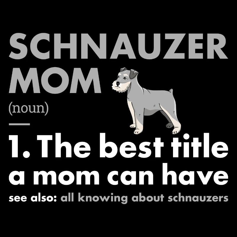 Schnauzer Mom Définition