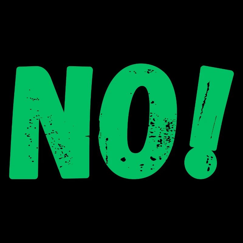 NO! Lustig Funny Geschenkidee Nein Cooler Spruch