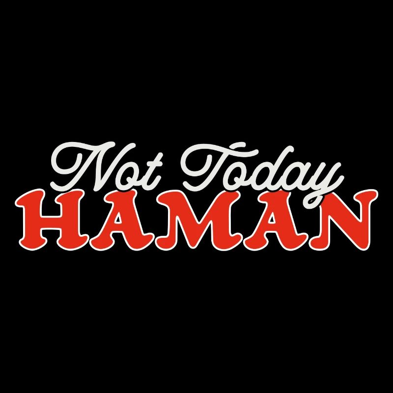 Not Today Haman Purim Judaism