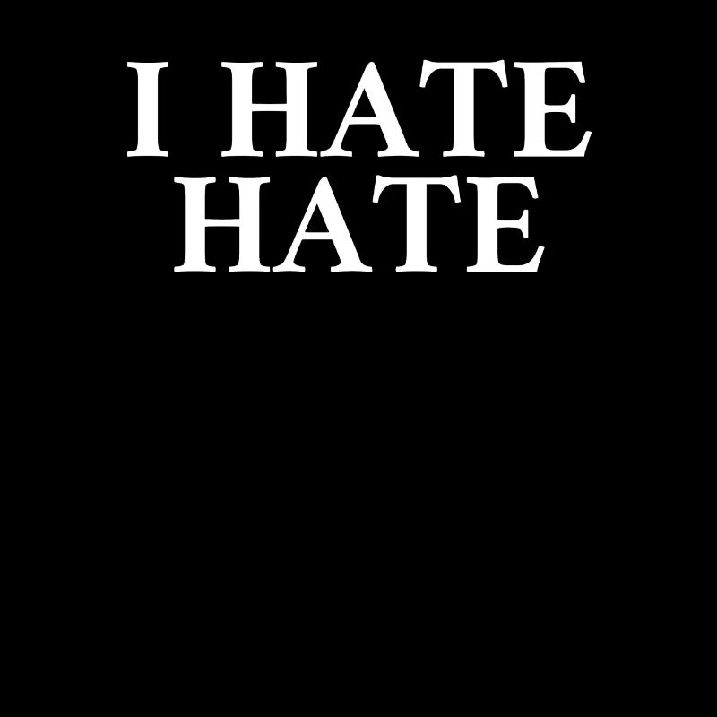 I hate hate