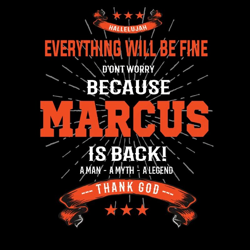 Everything will be fine Marcus Is back
