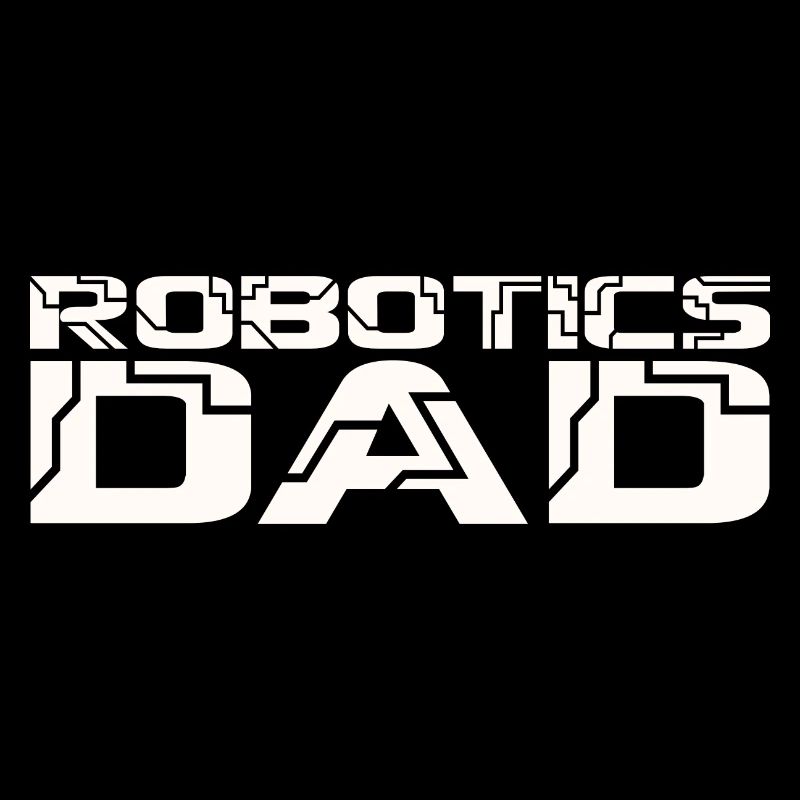 Father Men Build Robot Droid Builder Robotics Dad