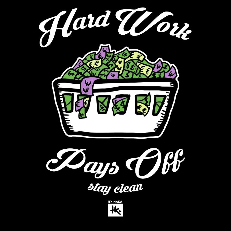 hard work stay clean by haka