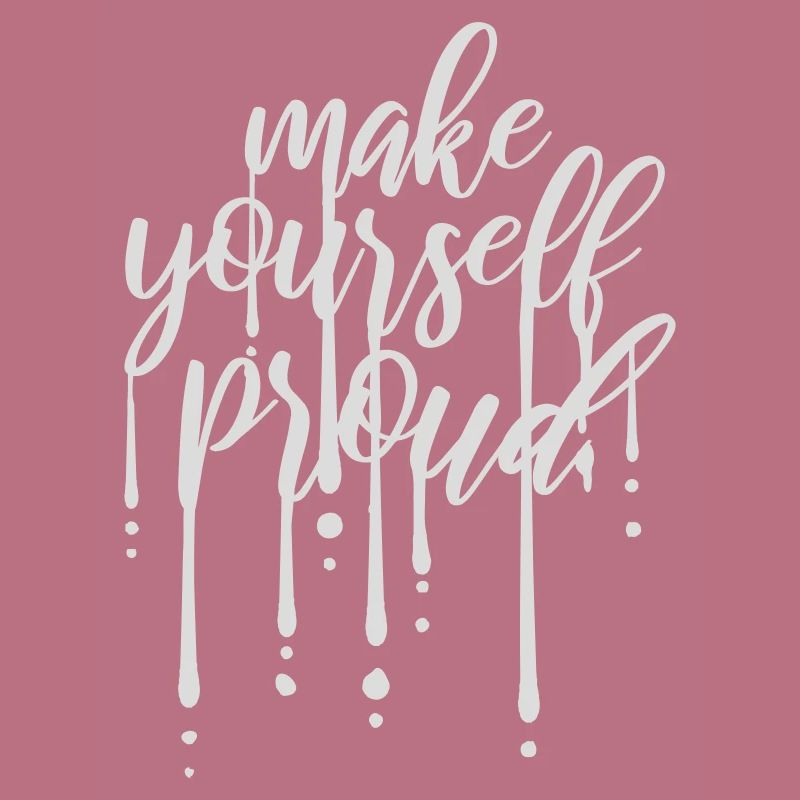 make yourself proud quote