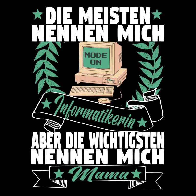 Informatikerin Informatik Computer Mama Mutter