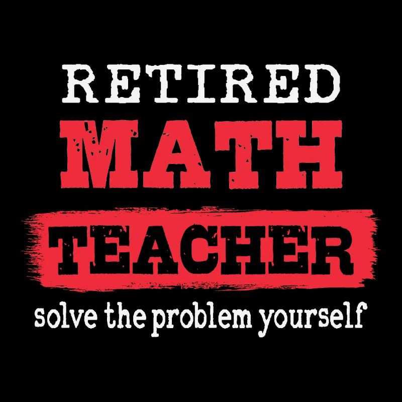 Retired Math Teacher