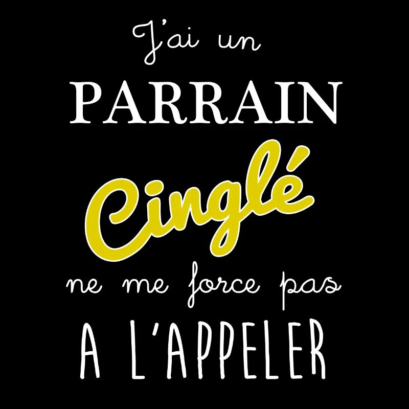j'ai un parrain cinglé ne me force pas a l'appler