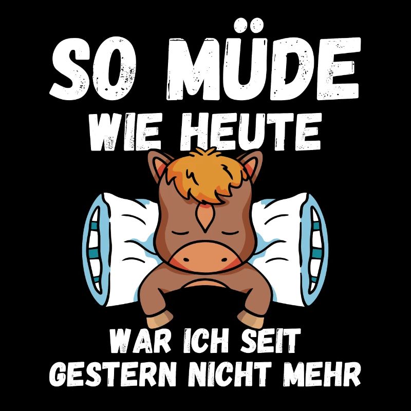 So müde wie heute war ich gestern nicht Pferd Fun