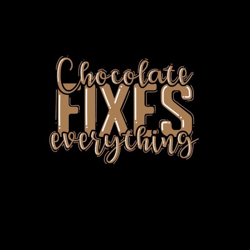 Chocolate Fixes everything Vollmilch