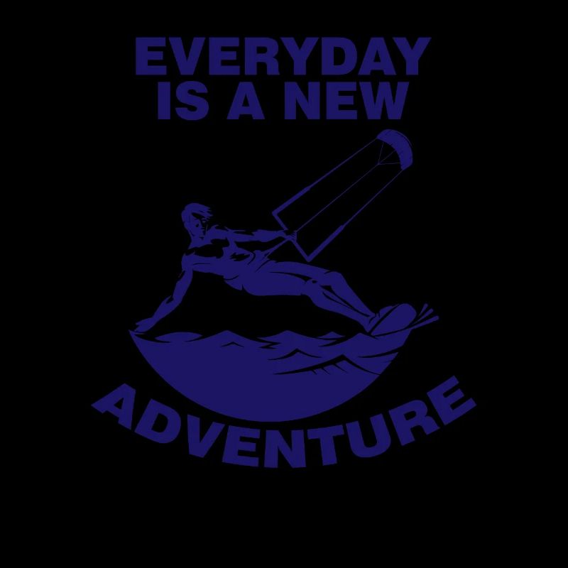Everyday is a new adventure gift kitesurfer