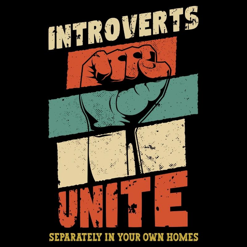 Introverts Unite Separately In Your Own Homes
