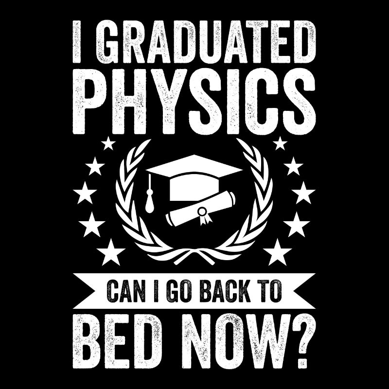 I graduated in physics