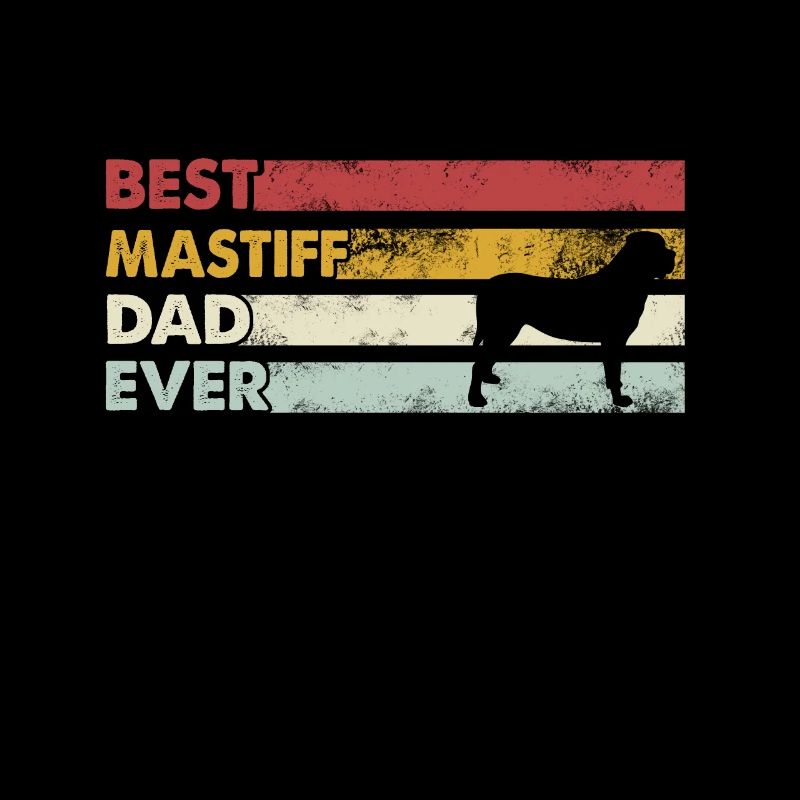 Best Dad Ever - Mastiff