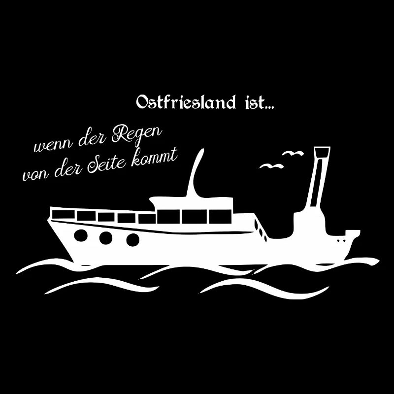 Ostfriesland saying rain from the side ship