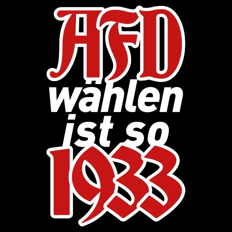 AFD wählen ist so 1933