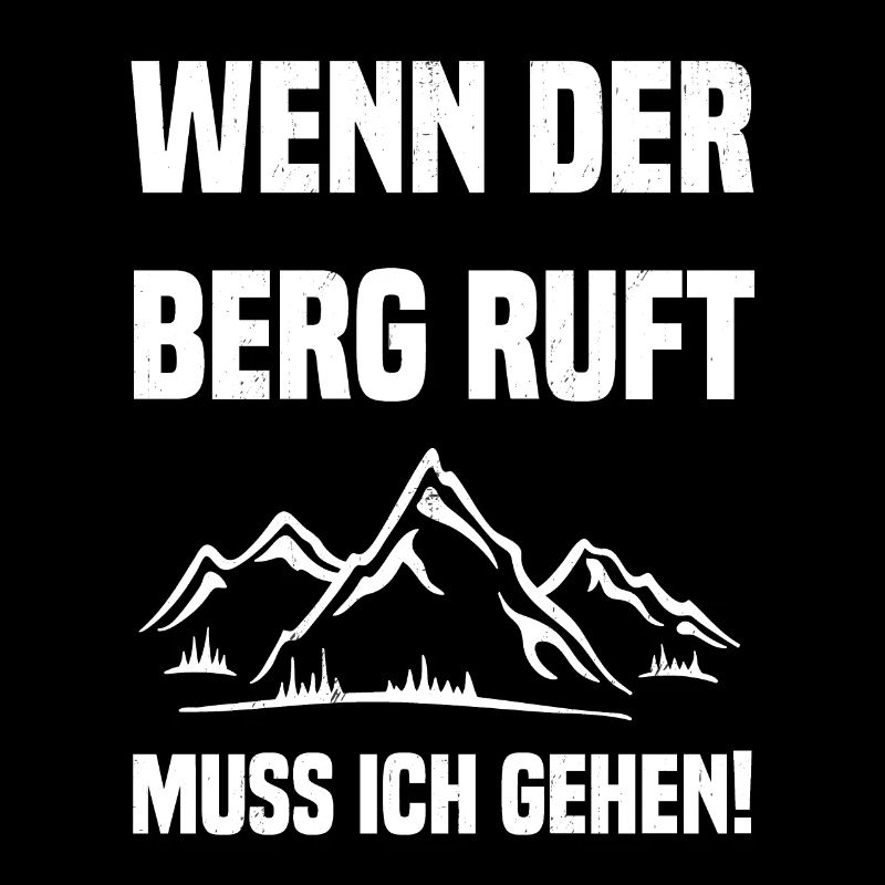 Wenn der Berg ruft muss ich gehen!