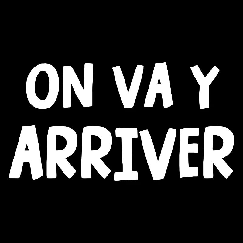 on va y arriver