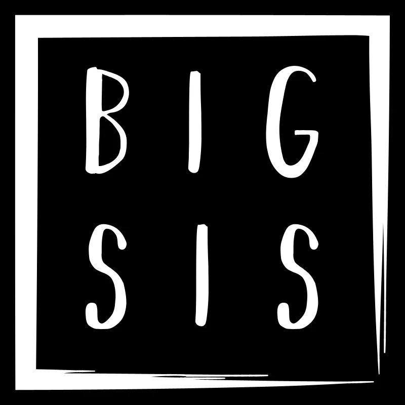 Big Sis - Big Sister, Große Schwester, Partnerloo