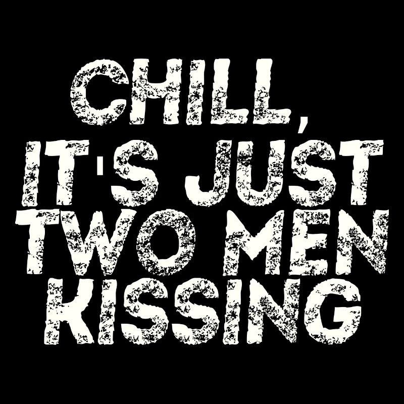 Chill c’est juste deux hommes qui s’embrassent Idée cadeau queer
