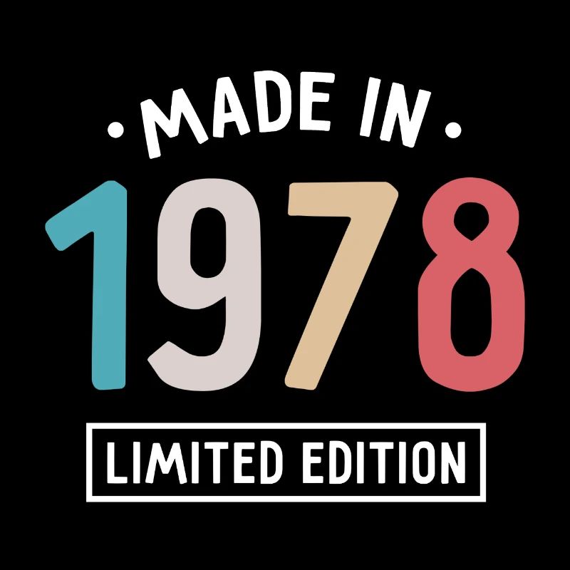 Fabriqué en 1978 - Edition limitée - Année de naissance