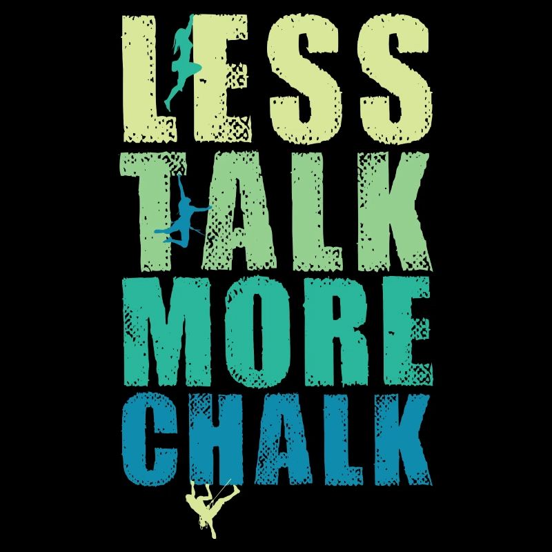 Rock Climbing Bouldering Less Talk More Chalk