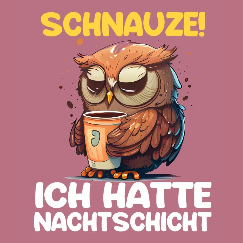 Nachtschicht Kaffee Eule Nachtdienst Schichtarbeit