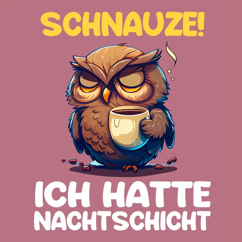 Nachtschicht Kaffee Eule Nachtdienst Schichtarbeit