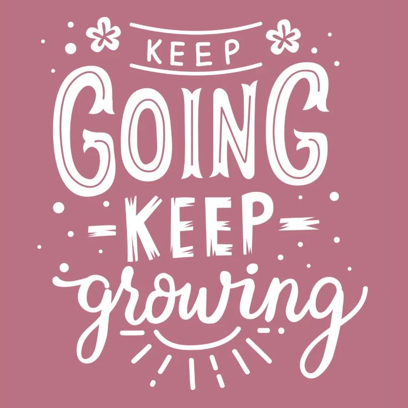 keep going keep growing