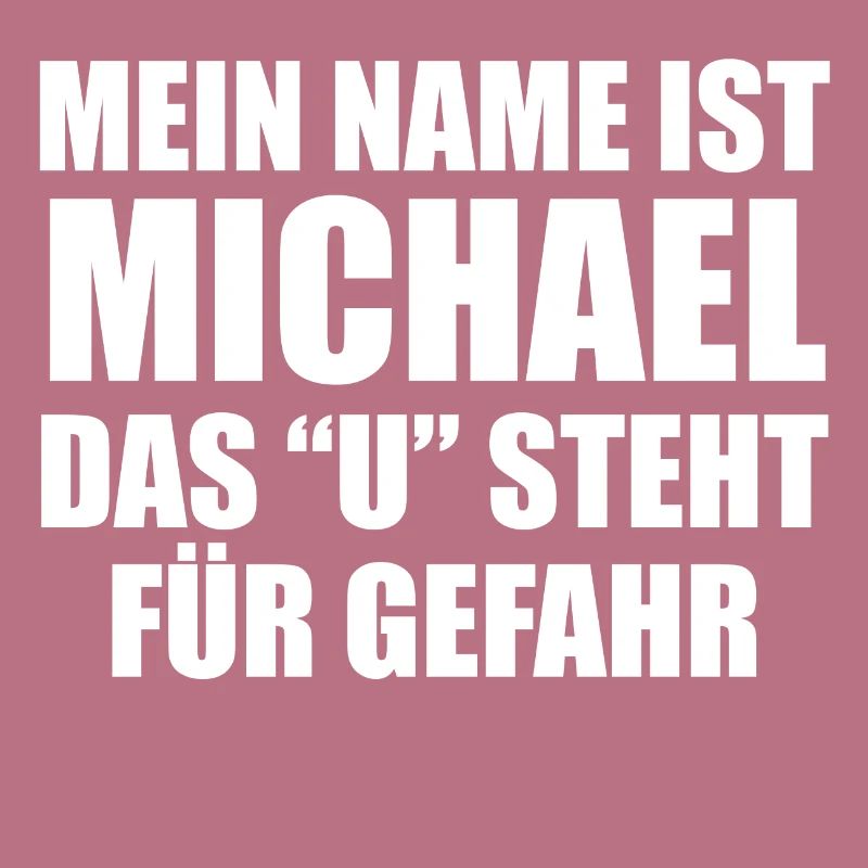 Michael Gefährlich Spruch Geschenkidee