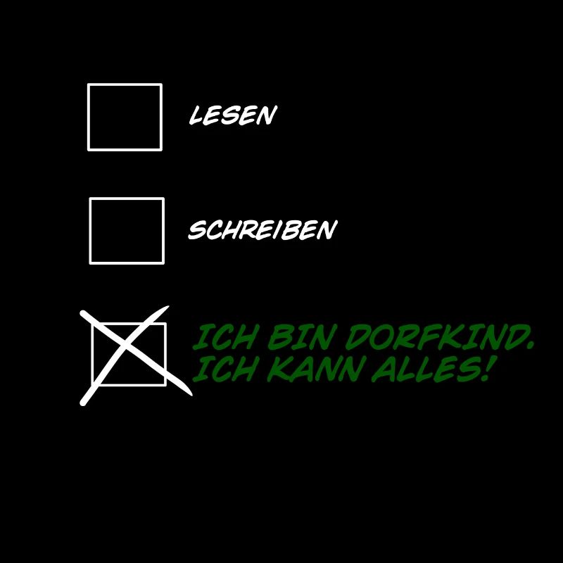 Ich bin Dorfkind ich kann alles !