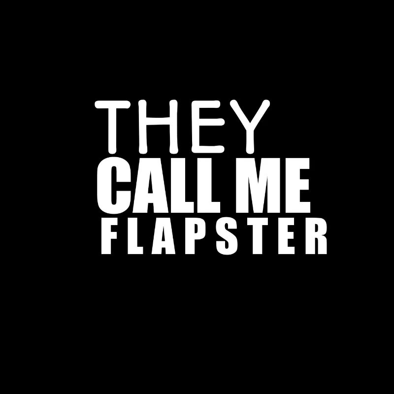 They Call me Flapster