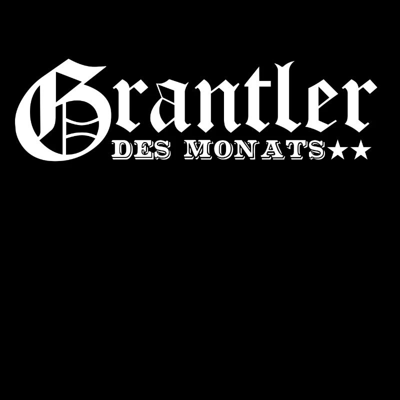 Granteln Grantler Bayern Spruch Schimpfen bayrisch