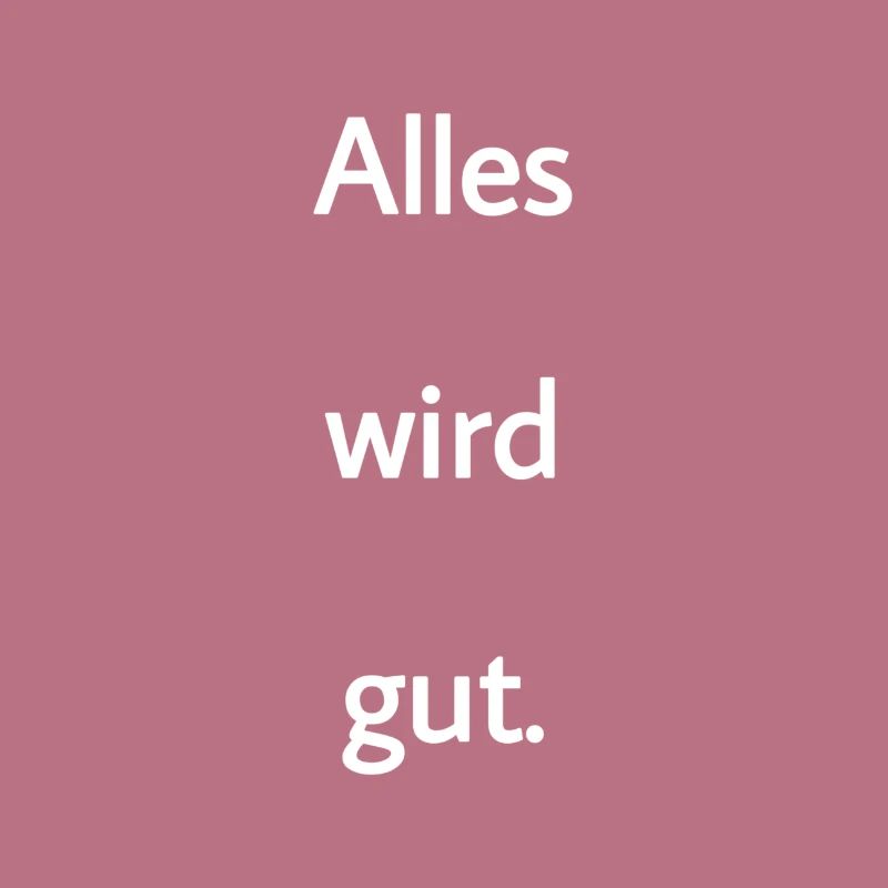 Alles wird gut
