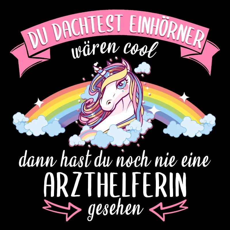 Arzthelferin Arzthelfer Arzt Beruf Spruch Einhorn