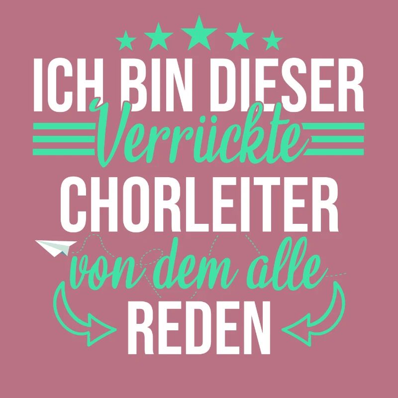 Chor Chorleiter Dirigent Chorleitung Spruch