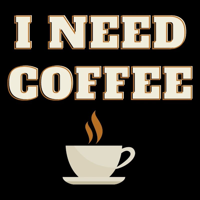 ich brauche Kaffee