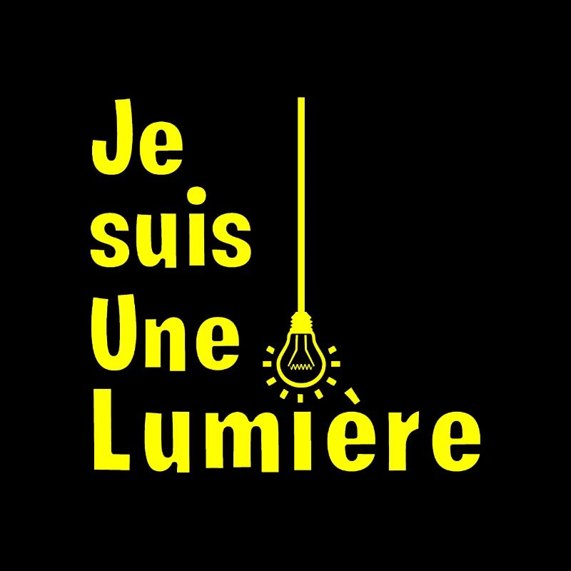 JE SUIS UNE LUMIÈRE !