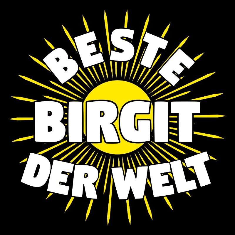 Birgit - Beste Birgit der Welt