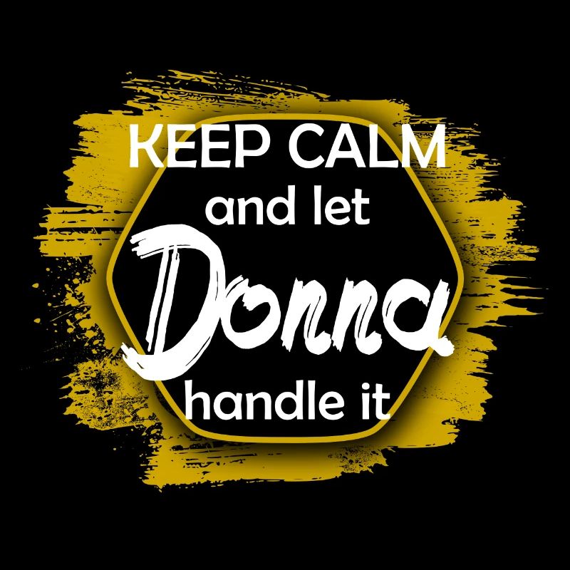 Keep Calm let Donna handle it funny saying