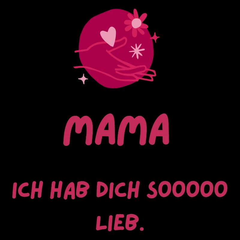 mama, ich hab dich so lieb. Sprüche, Geschenk