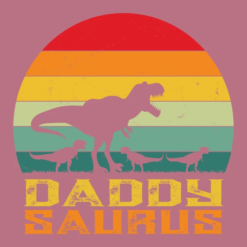 Daddysaurus - papa saurus rex - dinosaure - rex