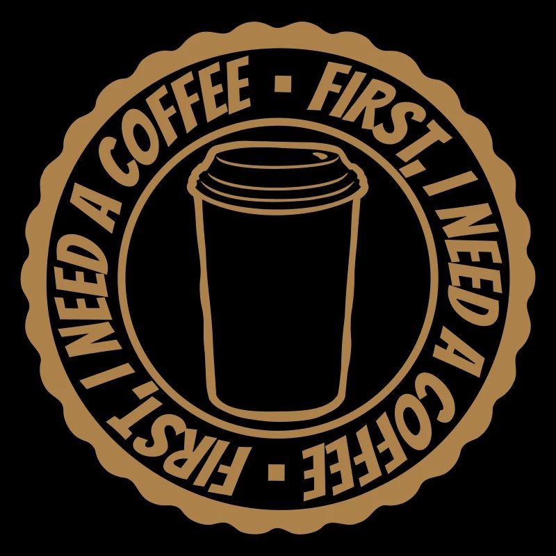 First I need Coffee