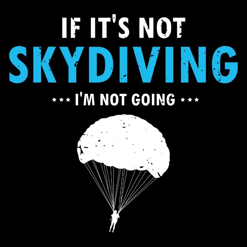 If It’s Not Skydiving I'm Not Going Retro Funny