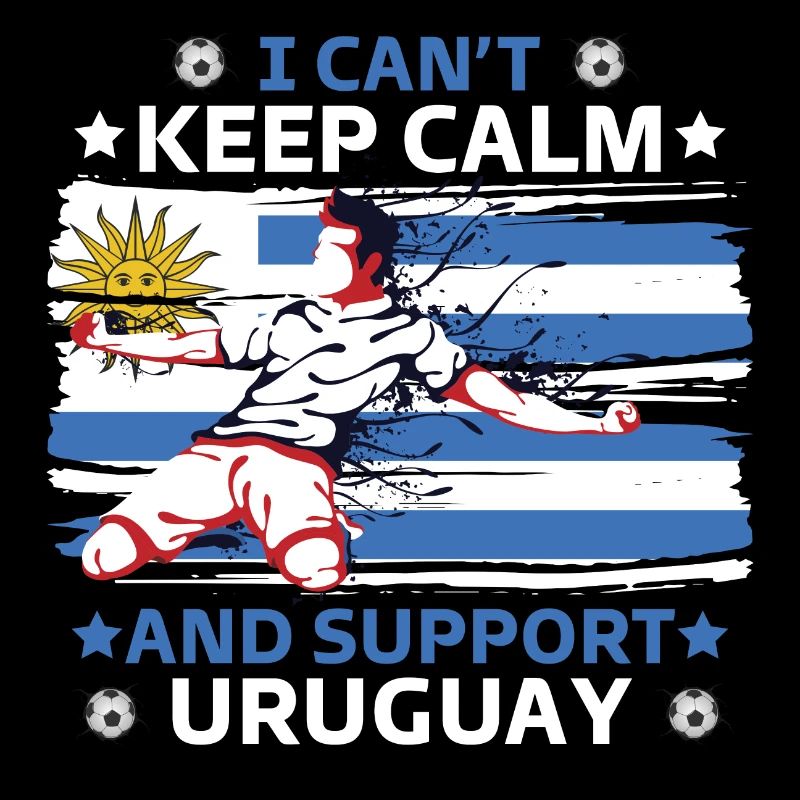 stay calm and support Uruguay